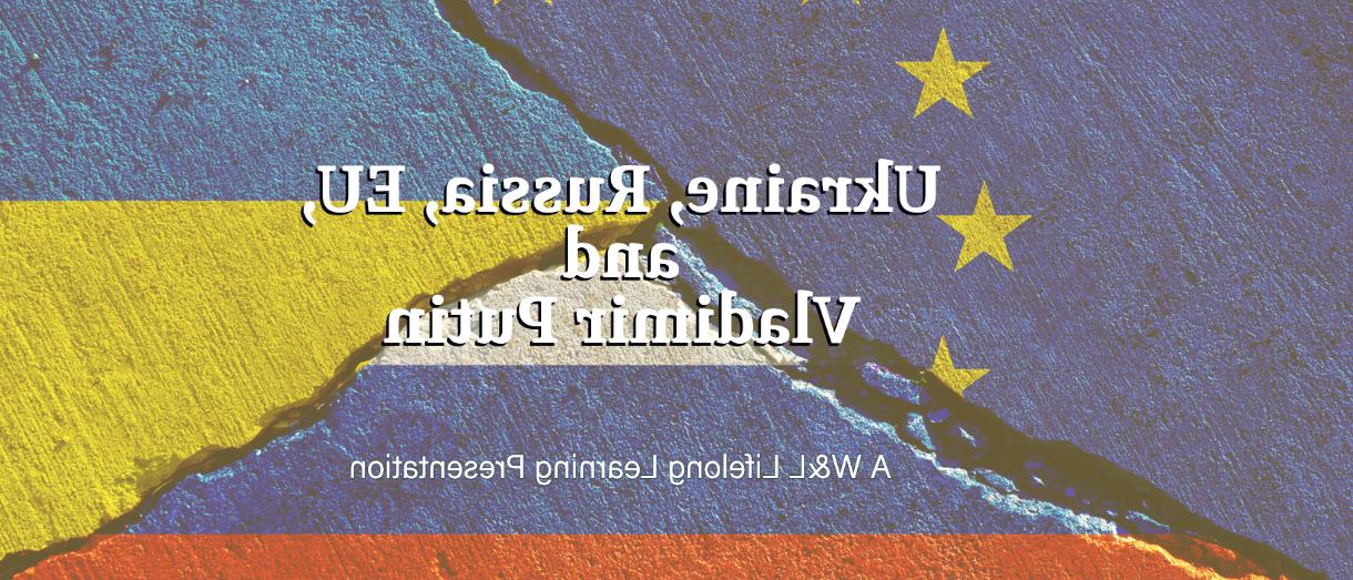 Banner image promoting the Ukraine, Russia, EU, and Vladimir Putin webinar